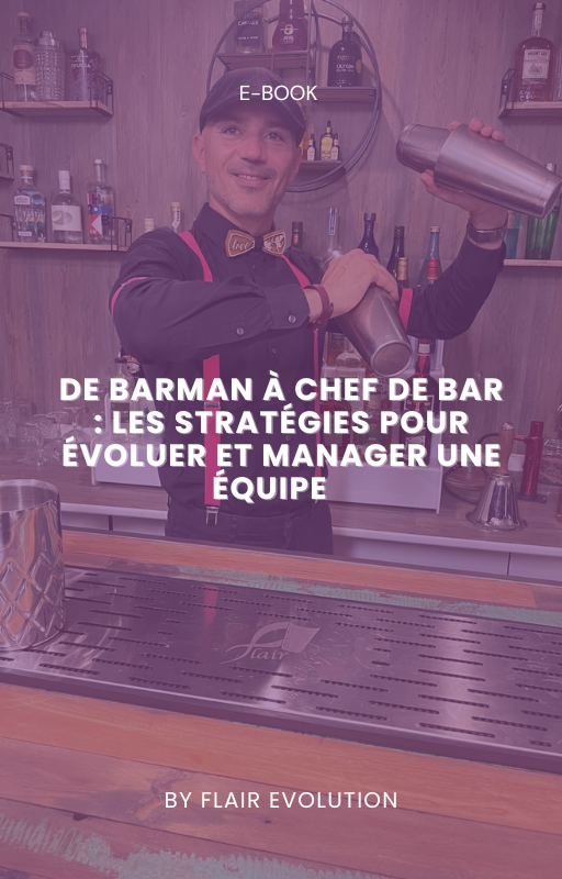 De Barman à Chef de Bar : Les Stratégies pour Évoluer et Manager une Équipe