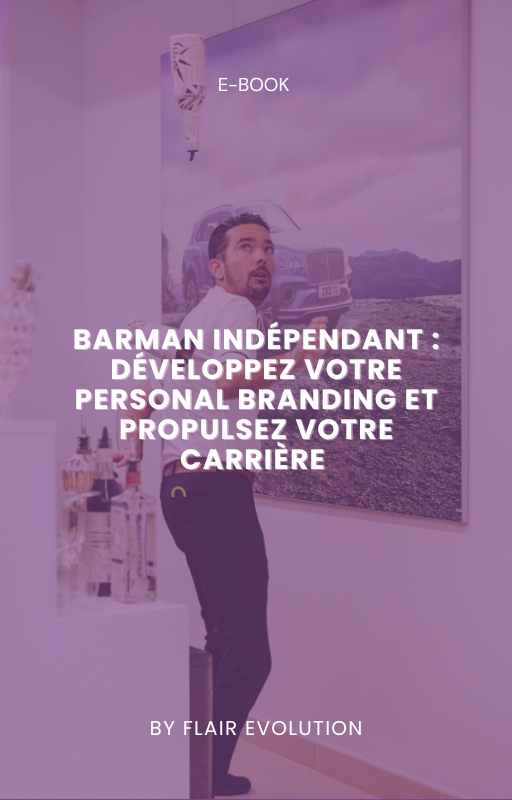 Barman Indépendant: Développez Votre Personal Branding Et Votre Carrière