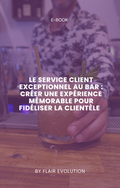 Le Service Client Exceptionnel au Bar : Créer une Expérience Mémorable pour Fidéliser la Clientèle